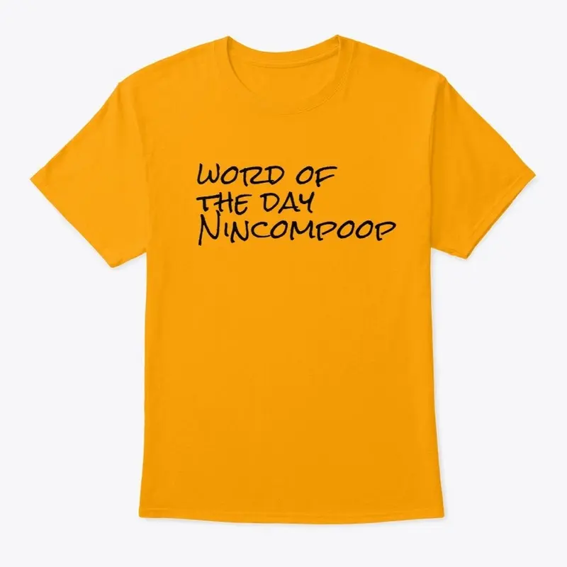 Nincompoop Tee