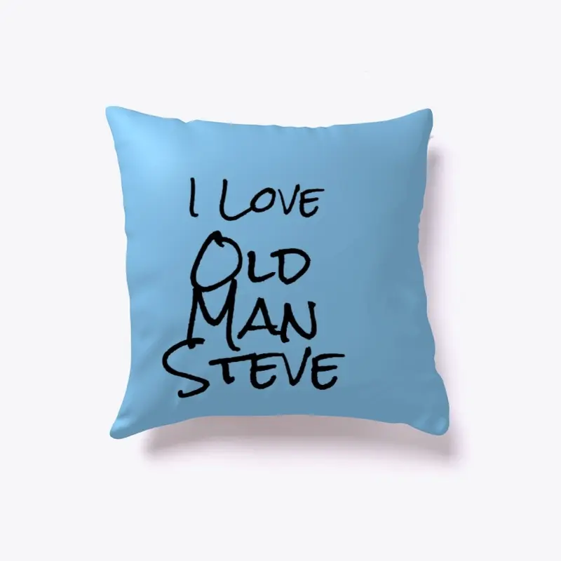 I Love Old Man Steve Tee